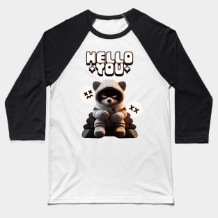 Hello You hooded racoon Baseball T-Shirt